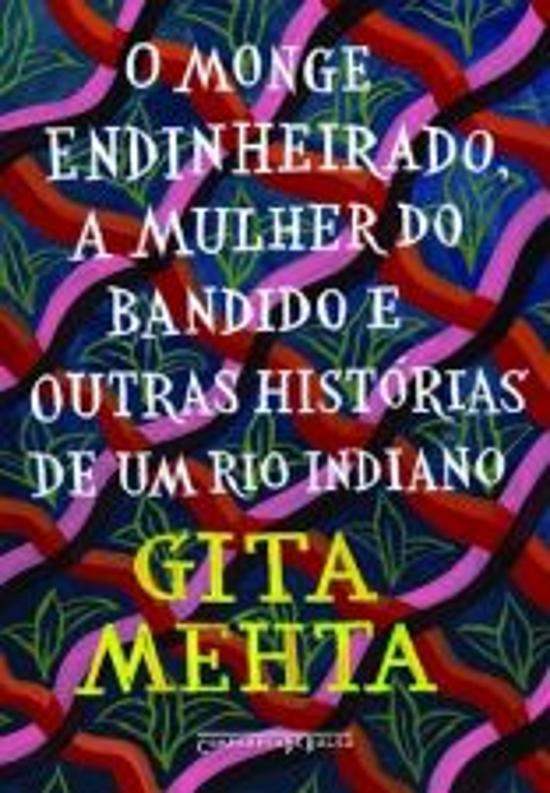 MONGE ENDINHEIRADO, A MULHER DO BANDIDO E OUTRAS H