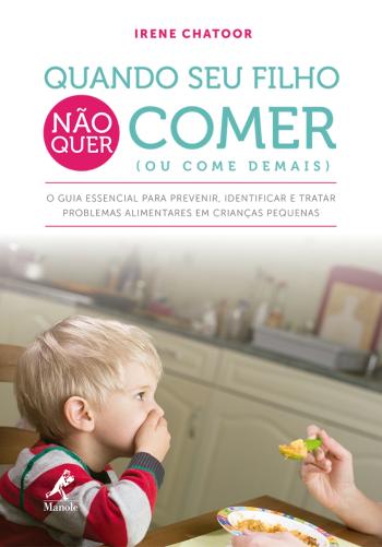 QUANDO SEU FILHO NAO QUER COMER (OU COME DEMAIS)