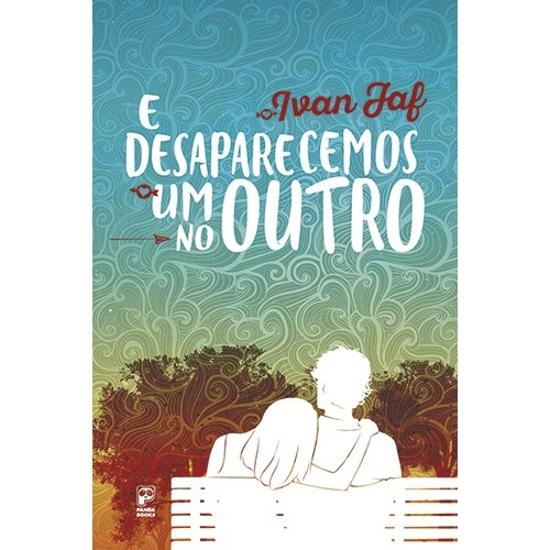 DESAPARECEMOS UM NO OUTRO, E