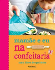 MAMAE E EU NA CONFEITARIA