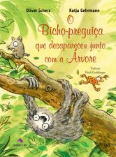 BICHO-PREGUICA QUE DESAPARECEU JUNTO COM A ARVORE,