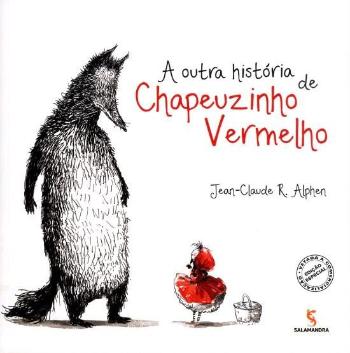 OUTRA HISTORIA DE CHAPEUZINHO VERMELHO, A