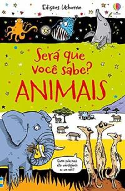 ANIMAIS - SERA QUE VOCE SABE?