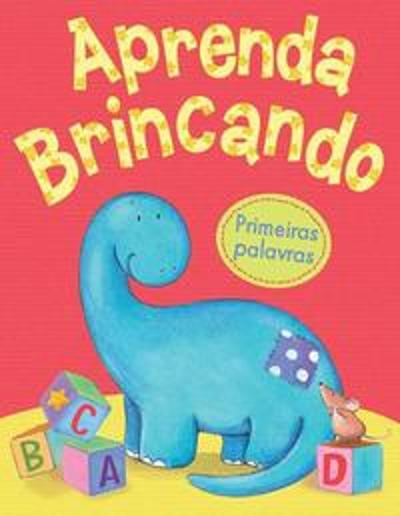 APRENDA BRINCANDO - PRIMEIRAS PALAVRAS