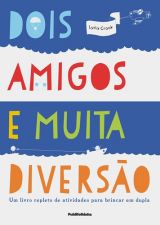 DOIS AMIGOS E MUITA DIVERSAO