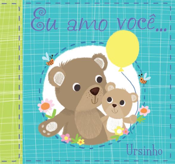 EU AMO VOCE... URSINHO - LIVRO DE PANO