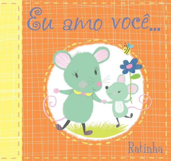 EU AMO VOCE... RATINHA - LIVRO DE PANO