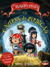 BANDEIRA-PIRATA E A CAVERNA DA PERDICAO, OS