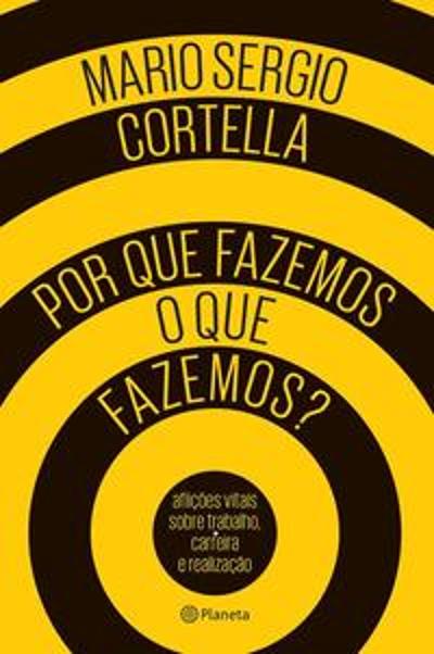 POR QUE FAZEMOS O QUE FAZEMOS?