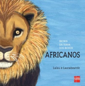 BICHOS DA TERRA DOS BICHOS - AFRICANOS
