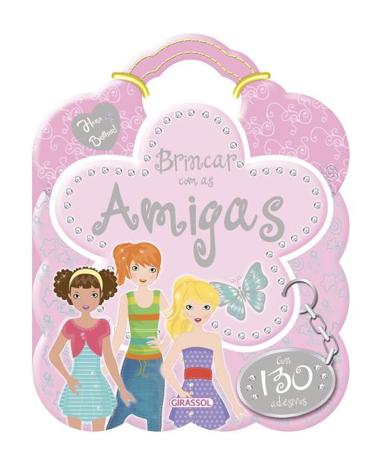 HORA DE BRILHAR - BRINCAR COM AS AMIGAS