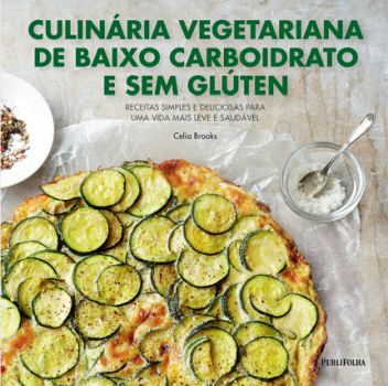CULINARIA VEGETARIANA DE BAIXO CARBOIDRATO E SEM G