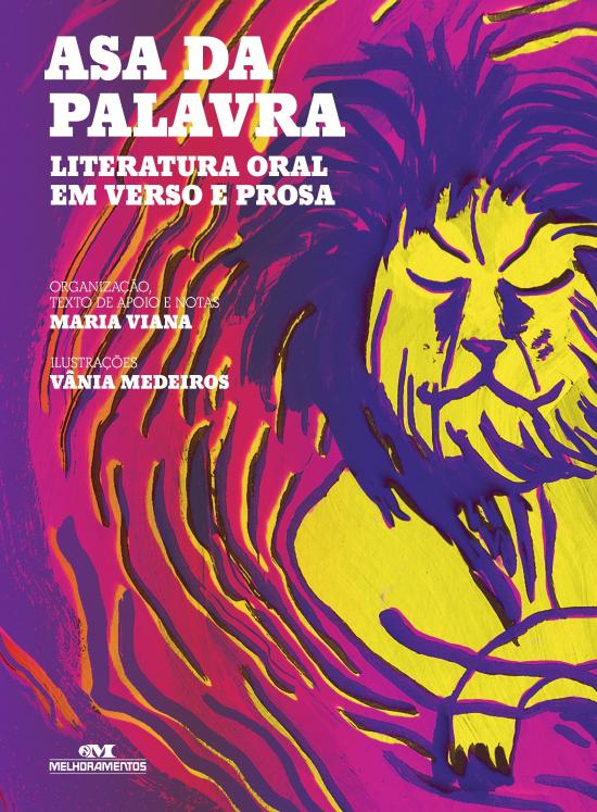 ASA DA PALAVRA - LITERATURA ORAL EM VERSO E PROSA