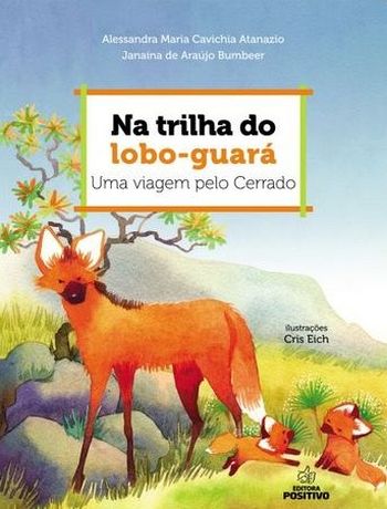 NA TRILHA DO LOBO - GUARA - UMA VIAGEM PELO CERRAD