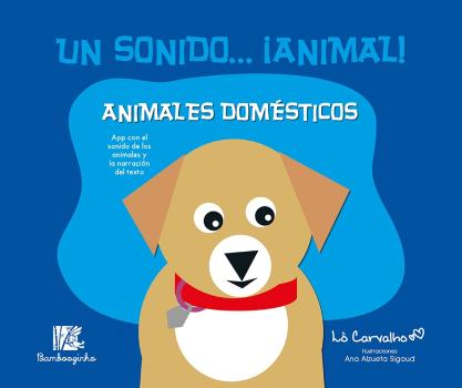 UN SONIDO... ANIMAL! ANIMALES DOMESTICOS