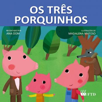 TRES PORQUINHOS, OS - EDUCACAO INFANTIL