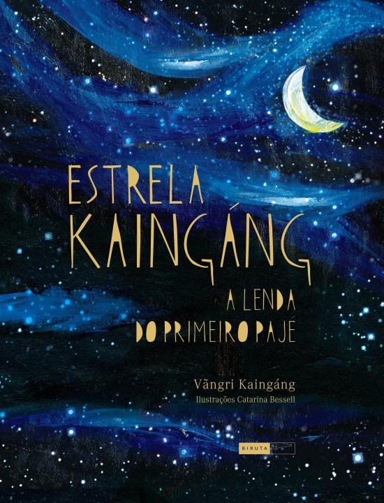 ESTRELA KAINGANG - A LENDA DO PRIMEIRO PAJE
