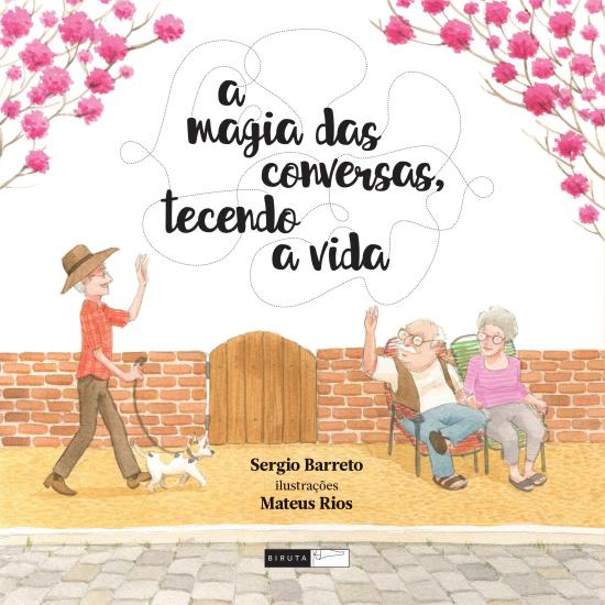 MAGIA DAS CONVERSAS, TECENDO A VIDA, A