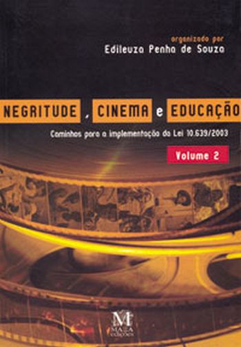 NEGRITUDE, CINEMA E EDUCACAO VOL. 2