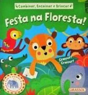 COMBINAR, ENCAIXAR E BRINCAR - FESTA NA FLORESTA!