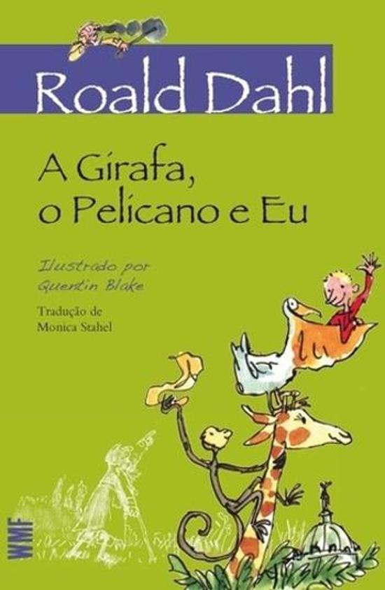 GIRAFA, O PELICANO E EU, A