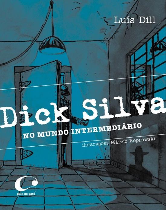 DICK SILVA NO MUNDO INTERMEDIARIO