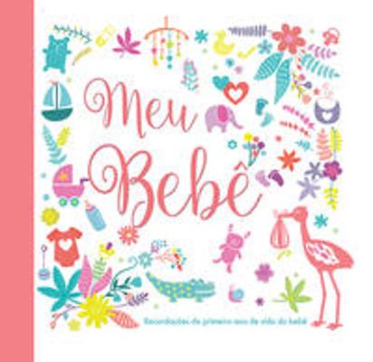 MEU BEBE - RECORDACOES DO PRIMEIRO ANO DE VIDA DO