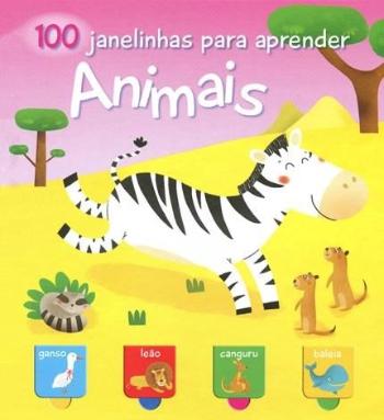 ANIMAIS - 100 JANELINHAS PARA APRENDER