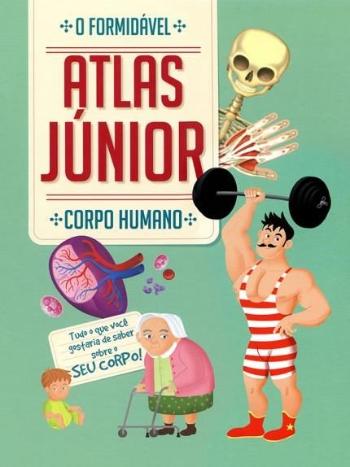 CORPO HUMANO - O FORMIDAVEL ATLAS JUNIOR