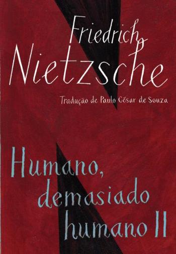 HUMANO, DEMASIADO HUMANO II
