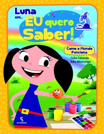 LUNA EM... EU QUERO SABER! COMO O MUNDO FUNCIONA