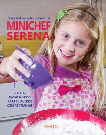 COZINHANDO COM A MINICHEF SERENA