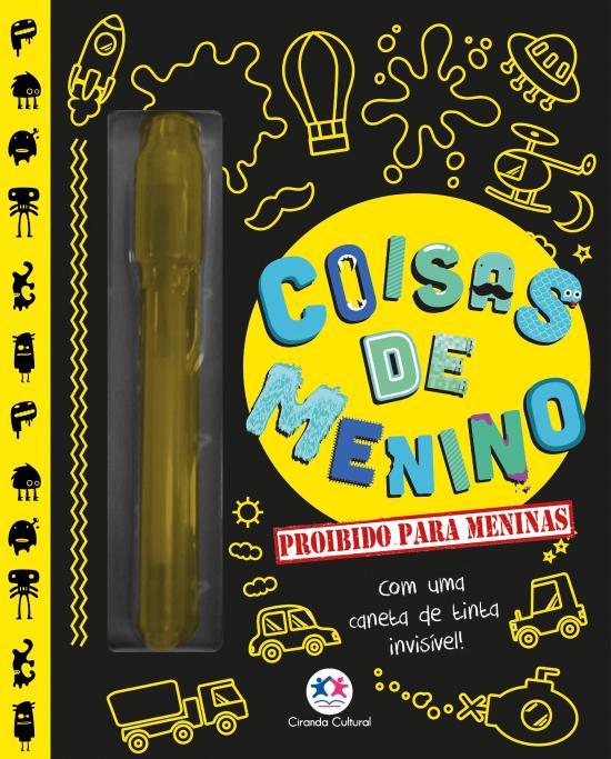 COISAS DE MENINO - COM UMA CANETA DE TINTA INVISIV