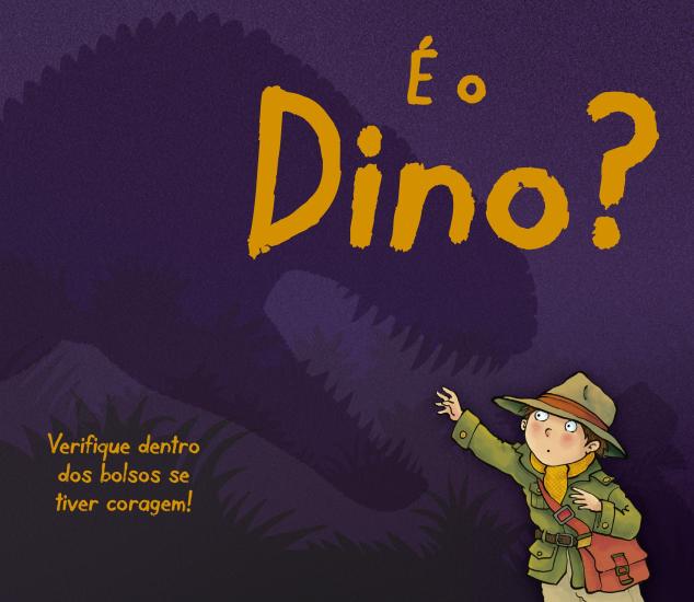 E O DINO?