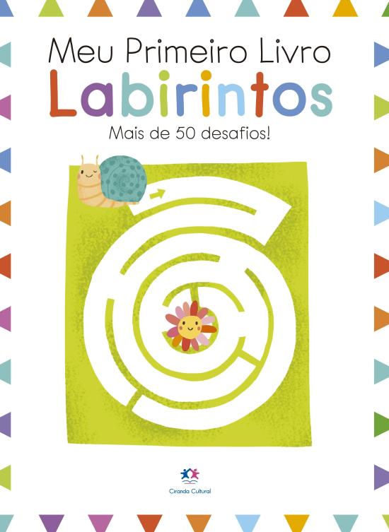 MEU PRMEIRO LIVRO - LABIRINTOS - MAIS DE 50 DESAFI
