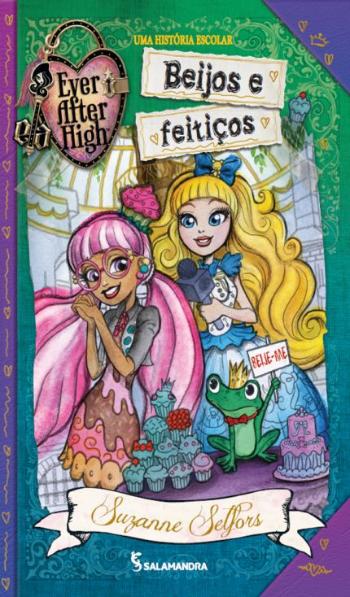 BEIJOS E FEITICOS - UMA HISTORIA ESCOLAR
