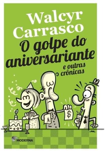 GOLPE DO ANIVERSARIANTE E OUTRAS CRONICAS, O