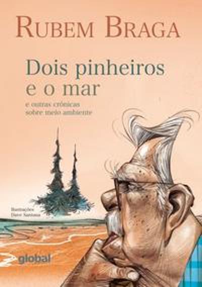 DOIS PINHEIROS E O MAR E OUTRAS CRONICAS SOBRE MEI