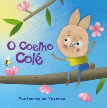 COELHO COLE, O - FANTOCHES DA FAZENDA