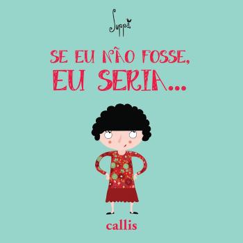 SE EU NAO FOSSE, EU SERIA...
