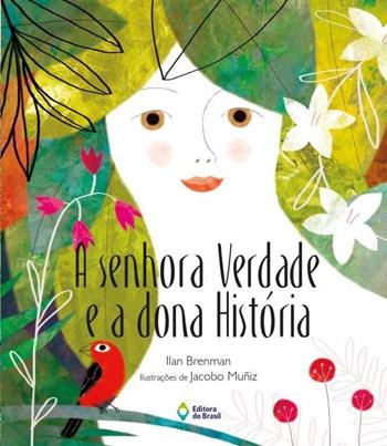SENHORA VERDADE E A DONA HISTORIA, A