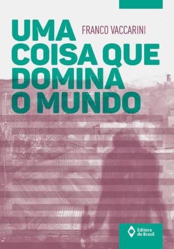 UMA COISA QUE DOMINA O MUNDO
