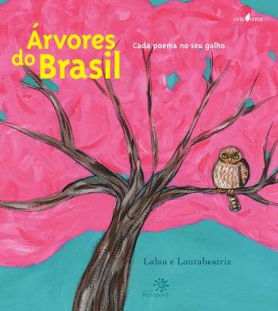 ARVORES DO BRASIL - CADA POEMA NO SEU GALHO