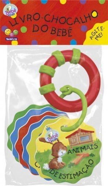 ANIMAIS DE ESTIMACAO - COL. LIVRO-CHOCALHO DO BEBE