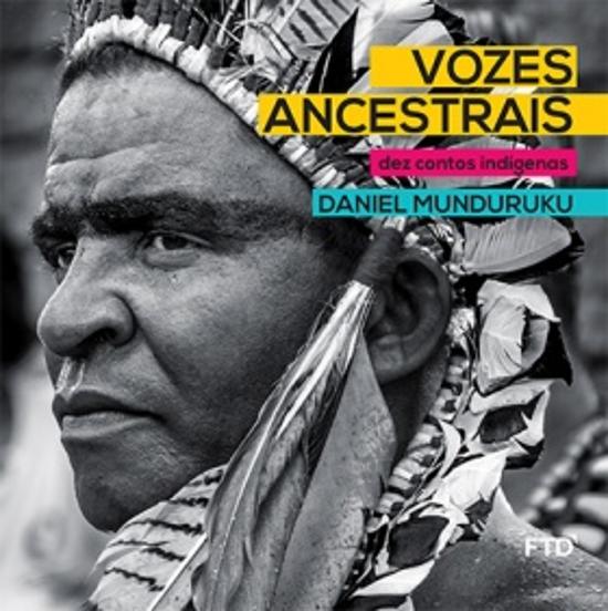 VOZES ANCESTRAIS - DEZ CONTOS INDIGENAS