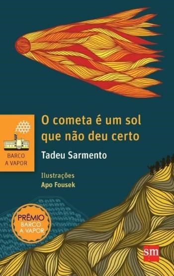 COMETA E UM SOL QUE NAO DEU CERTO, O