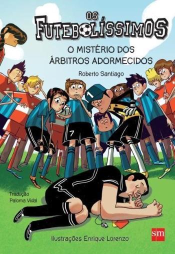 FUTEBOLISSIMOS, OS - O MISTERIO DOS ARBITROS ADORM