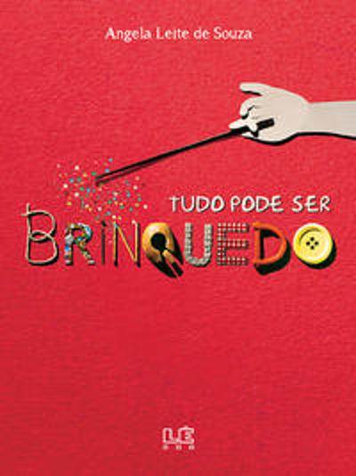 TUDO PODE SER BRINQUEDO
