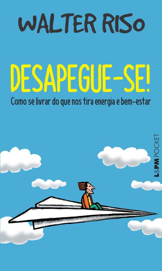 DESAPEGUE-SE! - COMO SE LIVRAR DAQUILO QUE NOS TIR