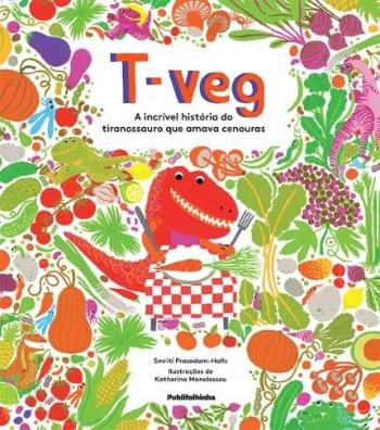T-VEG - A INCRIVEL HISTORIA DO TIRANOSSAURO QUE AM